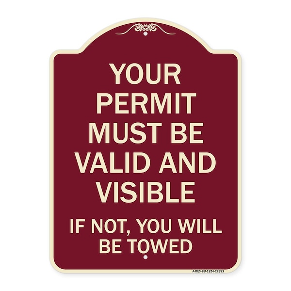 Your Permit Must Valid and Visible If Not You Will Towed Aluminum Sign, 24" x 18", BU-1824-22693